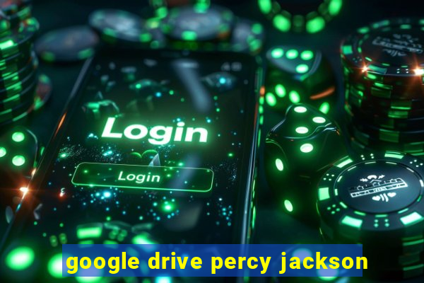 google drive percy jackson