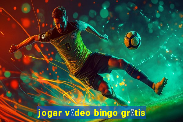 jogar v铆deo bingo gr谩tis