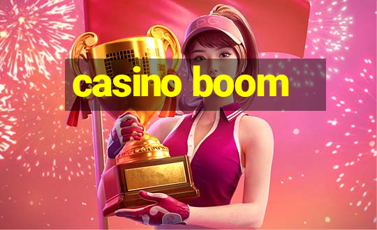 casino boom