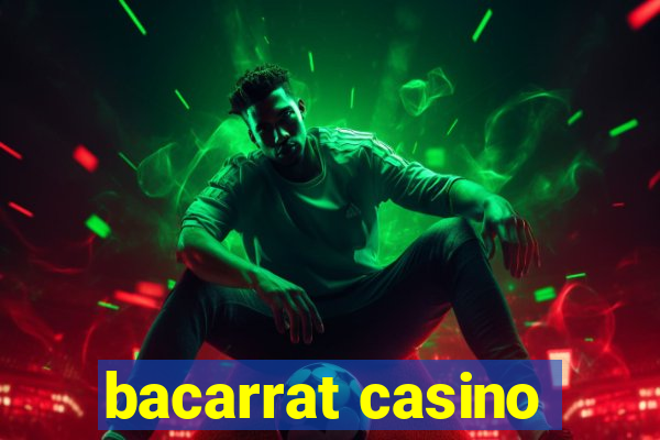 bacarrat casino