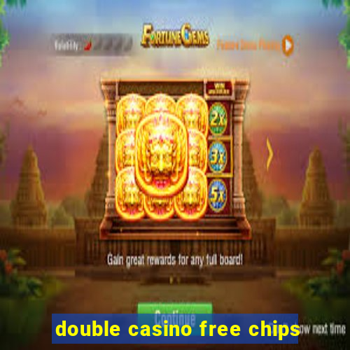 double casino free chips