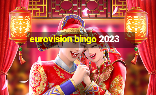 eurovision bingo 2023