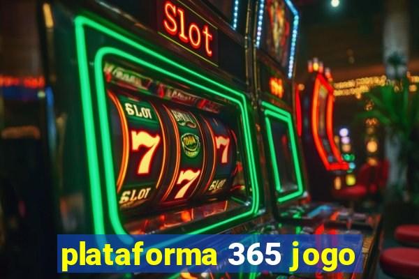 plataforma 365 jogo