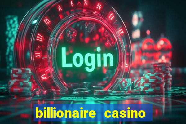 billionaire casino free chip