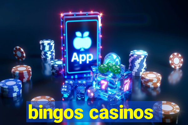 bingos casinos