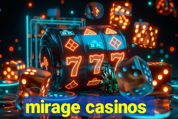 mirage casinos