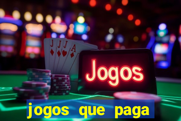 jogos que paga dinheiro de verdade