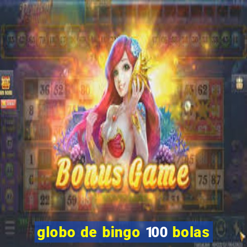 globo de bingo 100 bolas