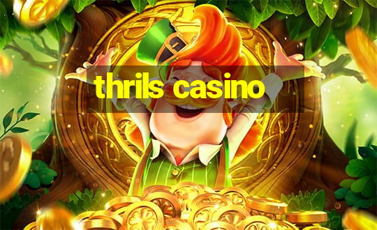 thrils casino