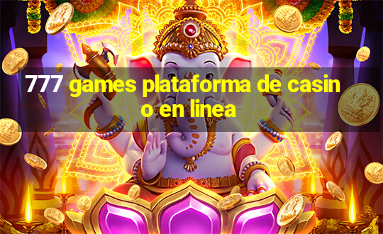 777 games plataforma de casino en linea