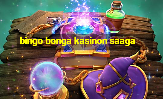 bingo bonga kasinon saaga