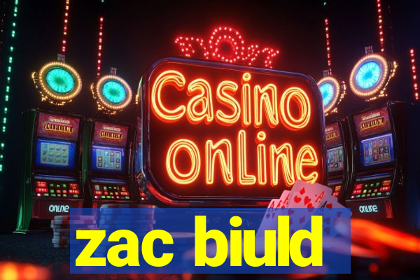 zac biuld