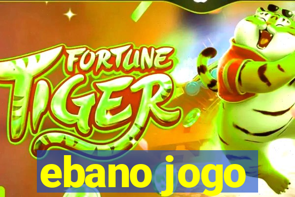 ebano jogo