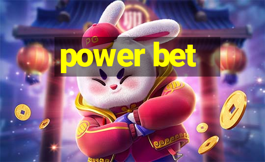 power bet