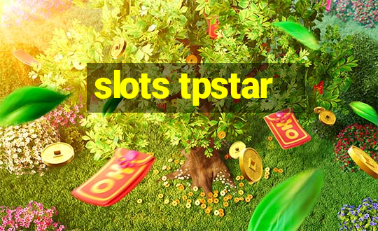 slots tpstar