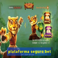 plataforma seguro bet