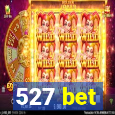 527 bet