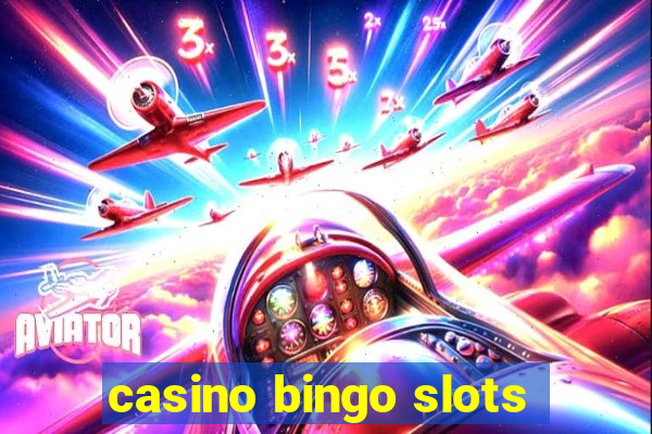 casino bingo slots