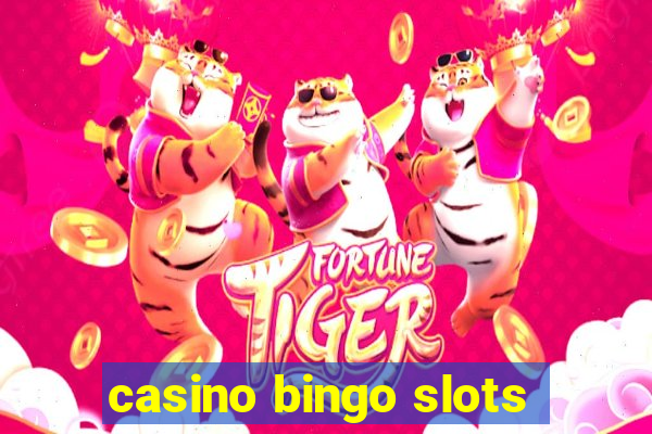 casino bingo slots