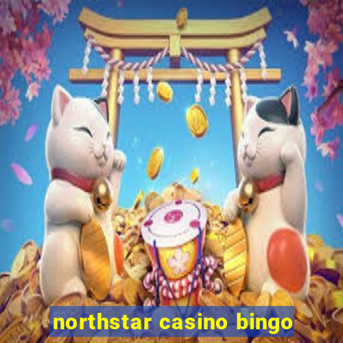 northstar casino bingo