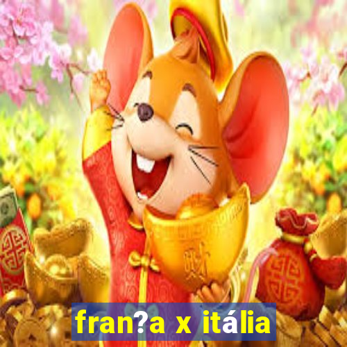 fran?a x itália