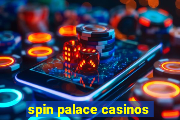 spin palace casinos