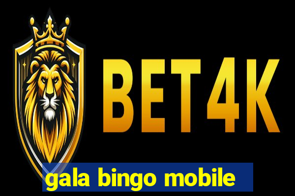 gala bingo mobile