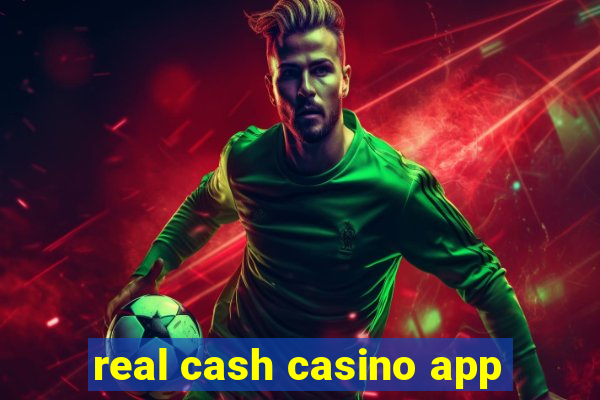 real cash casino app