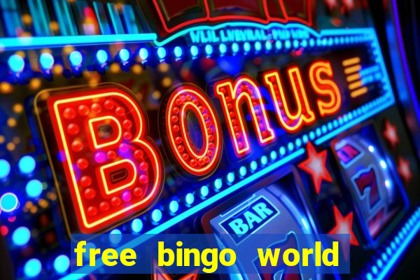 free bingo world free bingo games