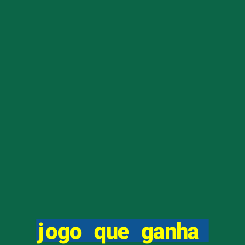 jogo que ganha dinheiro gratis