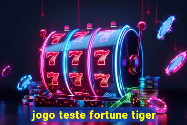 jogo teste fortune tiger