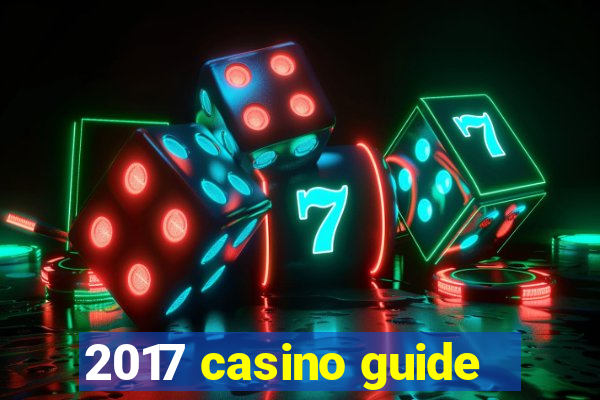 2017 casino guide