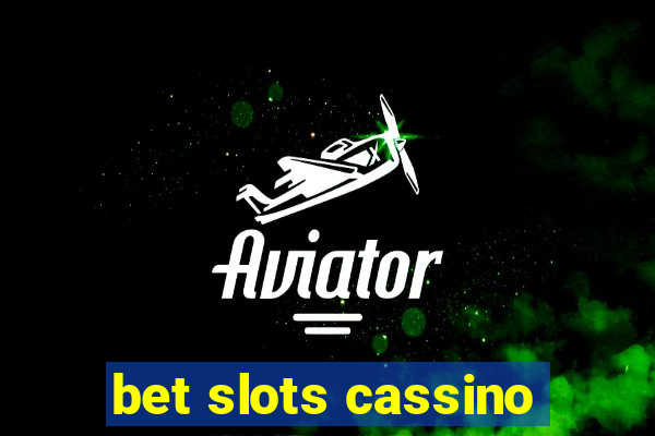 bet slots cassino