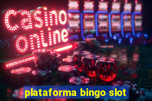 plataforma bingo slot