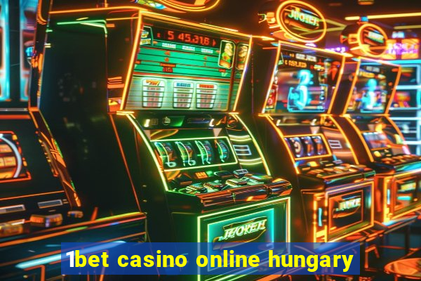 1bet casino online hungary