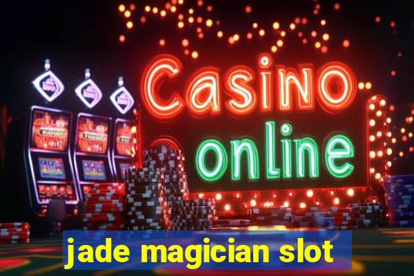 jade magician slot