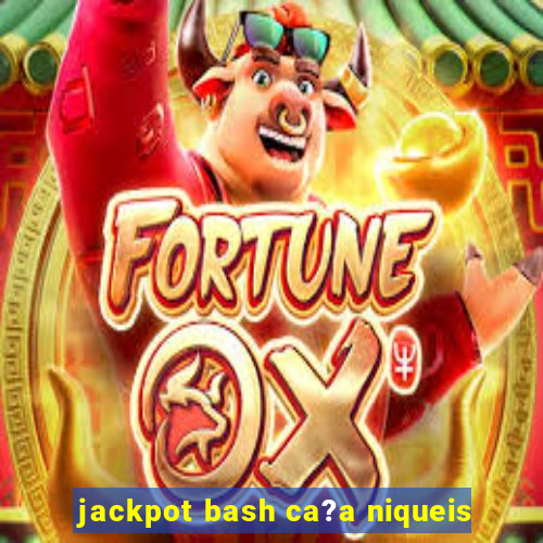 jackpot bash ca?a niqueis