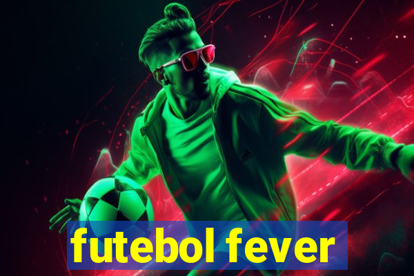 futebol fever