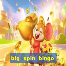 big spin bingo free bingo