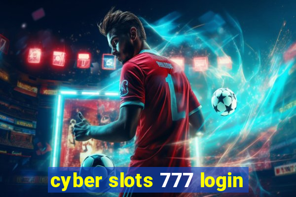 cyber slots 777 login