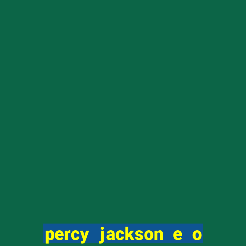 percy jackson e o ladr?o de raios pdf google drive