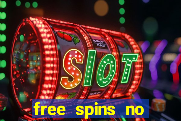 free spins no deposit casino