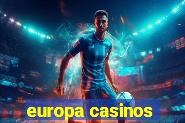 europa casinos