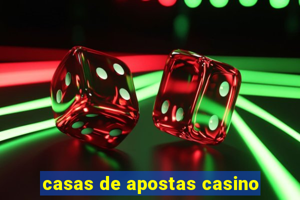 casas de apostas casino