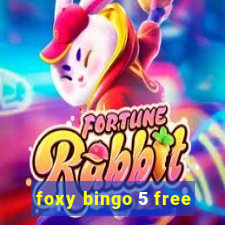 foxy bingo 5 free