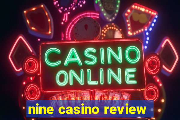 nine casino review