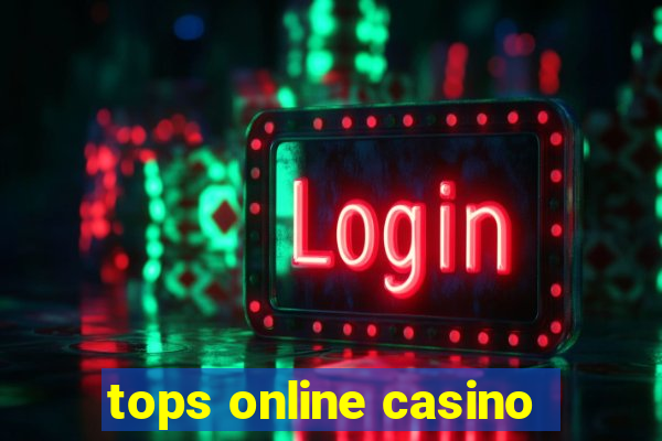 tops online casino