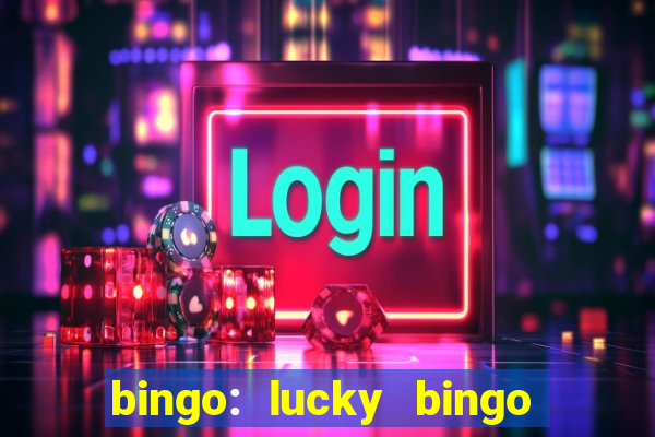 bingo: lucky bingo jogos casa