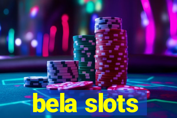 bela slots