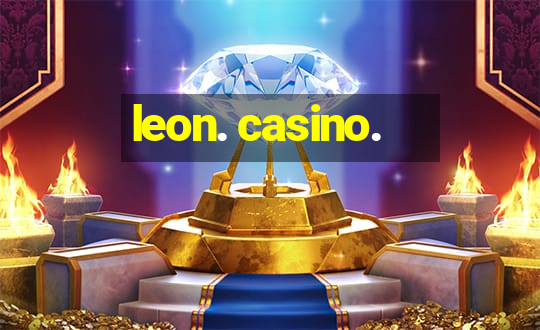 leon. casino.